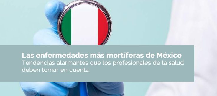 Las enfermedades más mortíferas de México