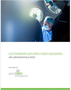 Los hospitales privados mejor equipados  de Latinoamérica 2022