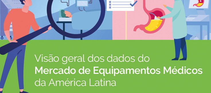 INFOGRÁFICO: Visão Geral dos Dados do Mercado de Equipamentos Médicos da América Latina